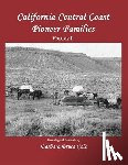 Cole, Barbara Bruce - California Central Coast Pioneer Families. Volume I