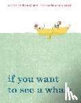 Fogliano, Julie - If You Want to See a Whale