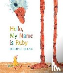 Stead, Philip C. - Hello, My Name Is Ruby