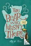 Pham, LeUyen - The Bear Who Wasn't There