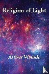 Versluis, Arthur (Michigan State University) - Religion of Light