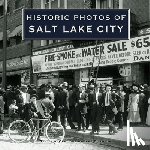 Burbank, Jeff - Historic Photos of Salt Lake City