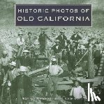 Hendrickson, Nancy - Historic Photos of Old California
