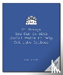 Carroll, Gina - 24 Things You Can Do with Social Media to Help Get Into College