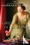 Wood, Barbara - Green City in the Sun