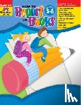Evan-Moor Educational Publishers - How to Report on Books, Grade 5 - 6 Teacher Resource
