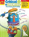 Evan-Moor Educational Publishers - CRITICAL & CREATIVE THINKING A