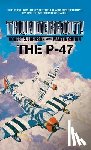 Caidin, Martin, Johnson, Robert S - Thunderbolt! The P-47