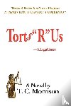 Morrison, T C - Torts R Us-A Legal Farce