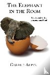 Alper, Gerald - The Elephant in the Room-The Denial of the Unconscious Mind