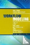 McDermott, Patrick, Sharp, Alec - Workflow Modeling: Tools for Process Improvement and Applications, Second Edition