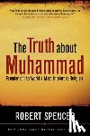 Spencer, Robert - TRUTH ABT MUHAMMAD