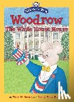 Barnes, Peter W. - Woodrow, the White House Mouse