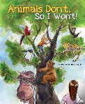 Derrick, Jr. - Animals Don't, So I Won't!