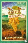 Constantine, Brendan - Dementia, My Darling