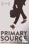 Schneiderman, Jason - Primary Source