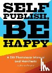 Ceschel, Bruno - Self Publish, Be Happy