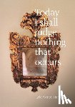 Ashton Harris, Lyle - Lyle Ashton Harris: Today I Shall Judge Nothing That Occurs