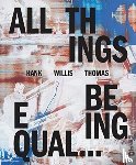 Dolan, Julia, Krajewski, Sara, Lewis, Sarah Elizabeth, Jones, Dr. Kellie - Hank Willis Thomas: All Things Being Equal