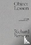 Bey, Dawoud - Object Lesson: On the Influence of Richard Benson