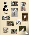 The Wedge Collection, Cole, Teju, Sealy, Mark, Ikiriko, Liz - As We Rise: Photography from the Black Atlantic