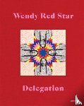 Red Star, Wendy - Wendy Red Star: Delegation