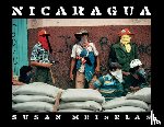 Meiselas, Susan - Susan Meiselas: Nicaragua: June 1978-July 1979
