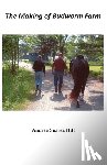 Hill, Andrea Suarez - The Making of Budworm Farm
