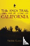Guerrero, Vladimir - The Anza Trail and the Settling of California