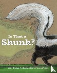 Bogue, Gary - Is That a Skunk?
