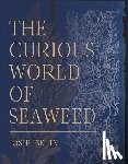 Iselin, Josie - The Curious World of Seaweed