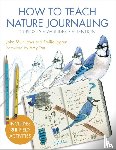 Laws, John Muir, Lygren, Emilie - How to Teach Nature Journaling