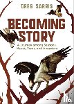 Sarris, Greg - Becoming Story