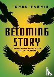 Sarris, Greg - Becoming Story