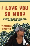 Smith, Terria - I Love You So Many