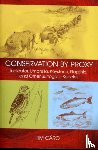 Caro, Tim - Conservation by Proxy