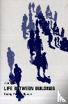 Gehl, Jan - Life Between Buildings