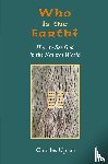 Upton, Charles - Who Is the Earth? How to See God in the Natural World