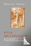 Upton, Charles - Folk Metaphysics