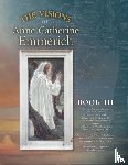 Emmerich, Anne Catherine, Wetmore, James Richard - The Visions of Anne Catherine Emmerich (Deluxe Edition)