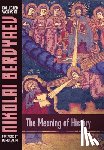Berdyaev, Nikolai - Berdyaev, N: Meaning of History