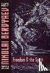 Berdyaev, Nikolai - FREEDOM & THE SPIRIT