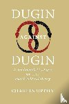 Upton, Charles - Dugin Against Dugin