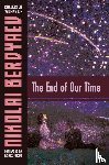 Berdyaev, Nicolas - The End of Our Time