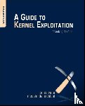 Perla, Enrico (Kernel Programmer, Oldani, Massimiliano (Security Consultant - A Guide to Kernel Exploitation