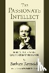 Reynolds, Barbara - The Passionate Intellect