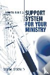 Oswald, Roy M - How to Build a Support System for Your Ministry