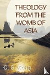 Song, C S - Theology from the Womb of Asia