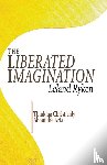 Ryken, Dr Leland - The Liberated Imagination
