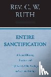 Ruth, C W - Entire Sanctification